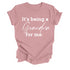 Grandparent Collection: It's being a Grandma for me shirt (multiple colors)