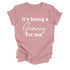 Grandparent Collection: It's being a Granny for me shirt (multiple colors)