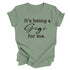 Grandparent Collection: It's being a Gigi for me shirt (multiple colors)