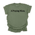 A Praying Mom - Adult T-shirt/Comfort Colors