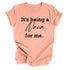 Grandparent Collection: It's being a Nana for me shirt (multiple colors)