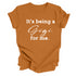 Grandparent Collection: It's being a Gigi for me shirt (multiple colors)