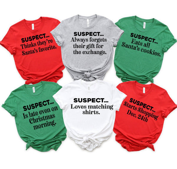 Christmas "Suspect" Family Matching Shirts ( Multiple Options and Colors)