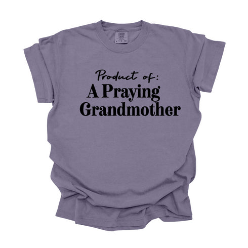 Product of A Praying Grandmother - Adult T-shirt/Comfort Colors