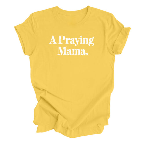 A Praying Mama - Adult T-shirt