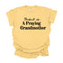 Product of A Praying Grandmother - Adult T-shirt/Comfort Colors