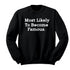 Back to School- "Most Likely to Become Famous" Kids Multiple Color Sweatshirt