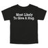 Back to School Superlatives- "Most Likely to Give A Hug" Multiple Color T-shirt