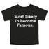Back to School Superlatives- "Most Likely to Become Famous" Multiple Color T-shirt