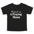 Product of a Praying Mama - Child/Adult T-shirt