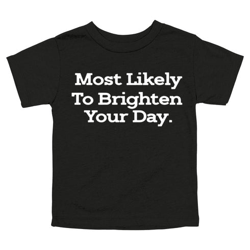 Back to School Superlatives- "Most Likely to Brighten Your Day" Multiple Color T-shirt