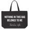 Large Tote Bag Oversized Canvas - Nothing In This Bag Belongs To Me™ - Teacher Life (Black)