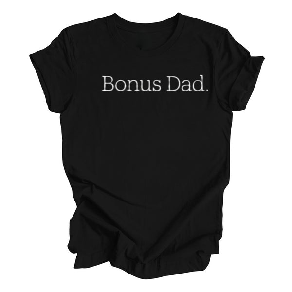 Adult- Bonus Dad T-shirt (Multiple Colors)