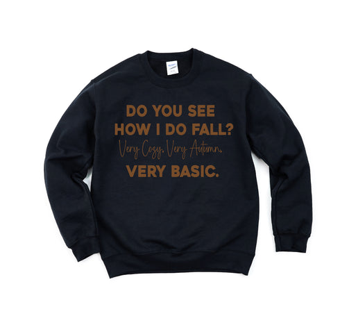 See How I Do Fall - Adult Graphic Sweatshirt
