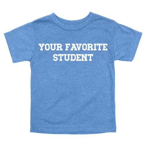 Back to School- "YOUR FAVORITE STUDENT" Kids Multiple Color T-shirt
