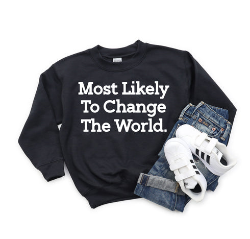 Back to School- "Most Likely to Change the World" Kids Multiple Color Sweatshirt