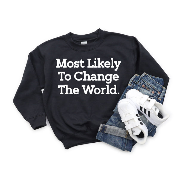 Back to School- "Most Likely to Change the World" Kids Multiple Color Sweatshirt