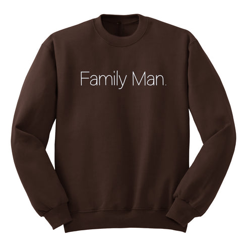 Family Man. - T-shirt and Pullover Option