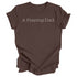 Adult- A Praying Dad. T-shirt (Multiple Colors)