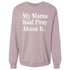 My Mama Said Pray About It. - Adult/Child - Pullover