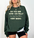 See How I Do Fall - Adult Graphic Sweatshirt