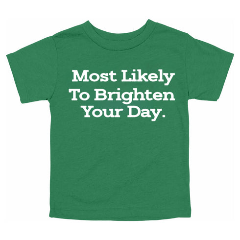 Back to School Superlatives- "Most Likely to Brighten Your Day" Multiple Color T-shirt