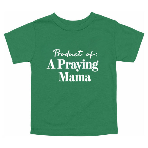 Product of a Praying Mama - Child/Adult T-shirt