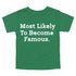 Back to School Superlatives- "Most Likely to Become Famous" Multiple Color T-shirt