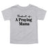 Product of a Praying Mama - Child/Adult T-shirt