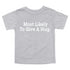 Back to School Superlatives- "Most Likely to Give A Hug" Multiple Color T-shirt
