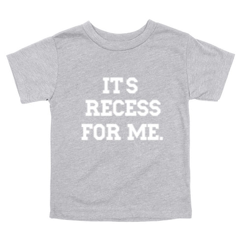 Back to School- "It's Recess For Me" Kids Multiple Color T-shirt