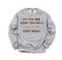 See How I Do Fall - Adult Graphic Sweatshirt