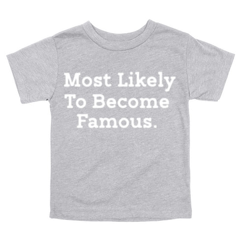 Back to School Superlatives- "Most Likely to Become Famous" Multiple Color T-shirt