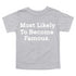 Back to School Superlatives- "Most Likely to Become Famous" Multiple Color T-shirt