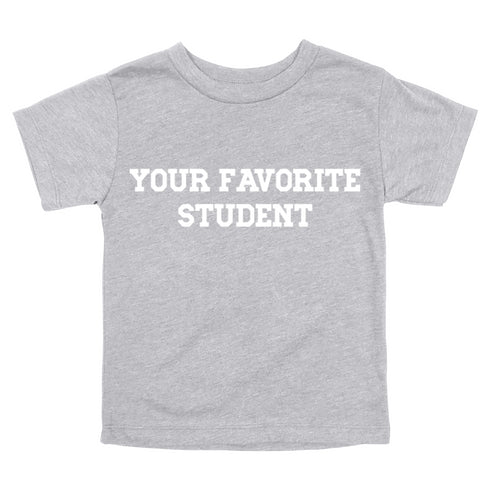 Back to School- "YOUR FAVORITE STUDENT" Kids Multiple Color T-shirt
