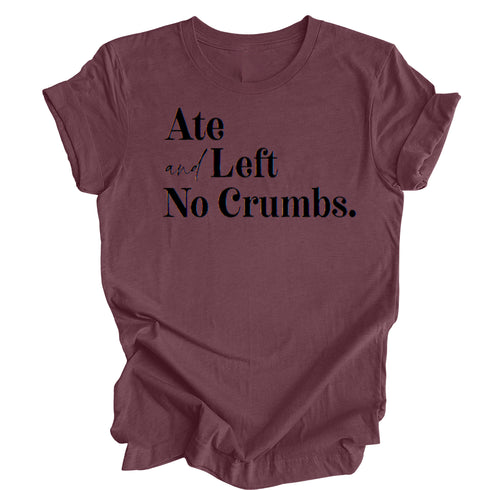 Ate and Left No Crumbs - Thanksgiving Family Matching T-shirt Kids and Adult  ( Multiple Options and Colors)