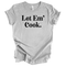 Let Em' Cook- Thanksgiving Family Matching T-shirt  Kids and Adult ( Multiple Options and Colors)