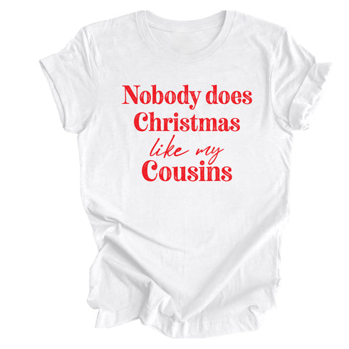Nobody Does Christmas Like My Family - Custom Option T-shirts