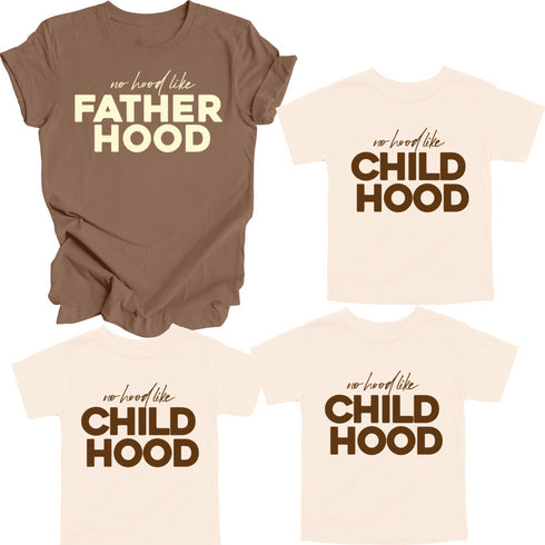 Matching Shirts- No Hood like Fatherhood/ Motherhood/ChildHood (Multiple Colors)
