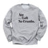 Thanksgiving - Ate and Left No Crumbs (Sweatshirt)