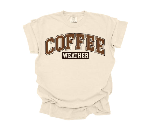 natural color t-shirt that is comfort colors with design that says coffee weather in crew neck shirt.