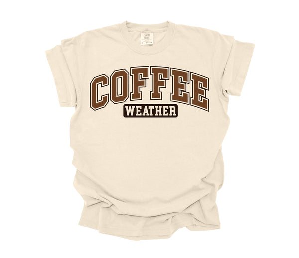 natural color t-shirt that is comfort colors with design that says coffee weather in crew neck shirt.