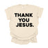 Thank You Jesus - Adult T-shirt/Comfort Colors