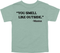 Mama's Words of Wisdom: Youth- "You smell like outside" - T-shirt