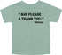Mama's Words of Wisdom: Youth- " Say Please & Thank You" - T-shirt