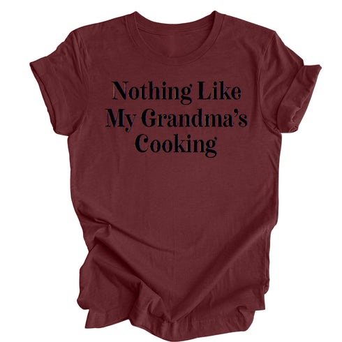 Nothing Like Grandma's Cooking - Thanksgiving T-shirt ( Multiple Options and Colors)