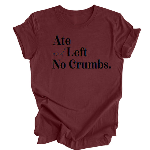 Ate and Left No Crumbs - Thanksgiving Family Matching T-shirt Kids and Adult  ( Multiple Options and Colors)