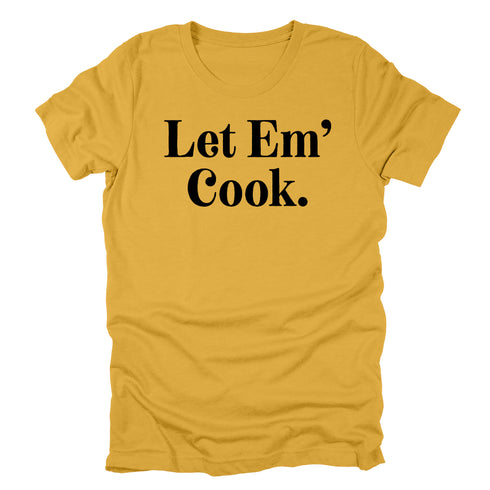 Let Em' Cook- Thanksgiving Family Matching T-shirt  Kids and Adult ( Multiple Options and Colors)