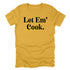 Let Em' Cook- Thanksgiving Family Matching T-shirt  Kids and Adult ( Multiple Options and Colors)
