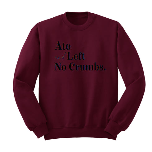 Thanksgiving - Ate and Left No Crumbs (Sweatshirt)